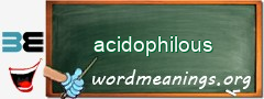 WordMeaning blackboard for acidophilous